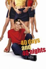 Elim Belim Bağlı – 40 Days and 40 Nights 2002 Türkçe Dublaj izle