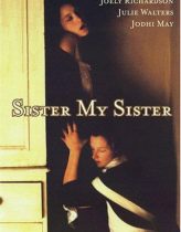 Kız Kardeşim – Sister My Sister 1994 Türkçe Altyazılı izle