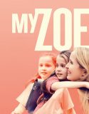 Kızım Zoe 2019 Filmi izle